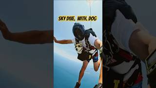 Sky dive with Dog 🐕😱😨youtubeshorts trendingshorts skydive skydiving sky [upl. by Drapehs]