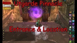 The Utgarde Pinnacle Entrance amp Location World of Warcraft Wrath of the Lich King [upl. by Nertie]