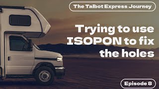 Using ISOPONfiberglass to fix the holes in my campervanmotorhome  The Talbot Express Campervan [upl. by Annauqahs]