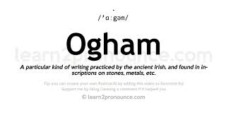 Pronunciation of Ogham  Definition of Ogham [upl. by Hamlin663]