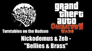 GTA Chinatown Wars  Turntables on the Hudson  Nickodemus amp Zeb  quotBellies amp Brassquot [upl. by Castle]