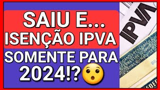 TODOS DUVIDARAM quotISENÇÃO DE IPVA PCD SÓ A PARTIR DE 2024😨quot [upl. by Gylys]