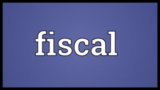 Fiscal Meaning [upl. by Kiah]