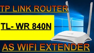 TP LINK ROUTER WR840N AS WIFI EXTENDER REPEATER [upl. by Trocki]