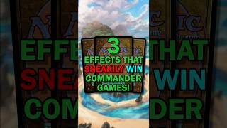 These 3 Effects Will WIN You Commander Games [upl. by Judenberg]