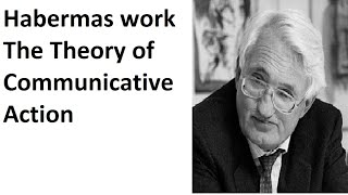 Habermas work The Theory of Communicative Action in english hindi [upl. by Zizaludba]