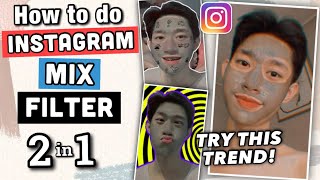 HOW TO DO INSTAGRAM MIX FILTER  HOW TO HAVE TWO FILTERS IN ONE PICTURE USING IG COMBINE TWO FILTER [upl. by Oca411]