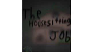 the housesiting job horror story read description before watching Halloween special [upl. by Mok]