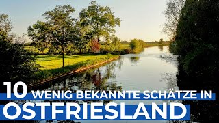 Ostfriesland  10 Schätze die nur wenige kennen [upl. by Aerdnaed]