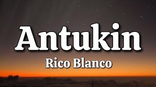 Antukin  Rico Blanco Lyrics [upl. by Lebatsirhc]