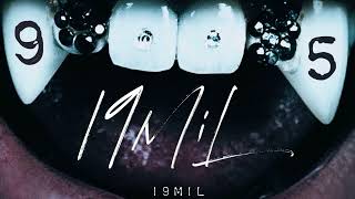 19MIL  95 Official Audio [upl. by Hsirk]