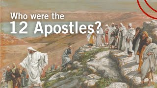 Who were the 12 Apostles [upl. by Alves]