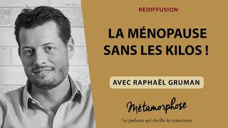 La ménopause sans les kilos   Raphaël Gruman avec BestOf REDIFF [upl. by Mcquade]