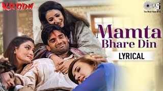 Mamta Bhare Din  Lyrical  Krodh  Sunil Shetty  Roop Kumar Rathod Sadhana Sargam  90s Hits [upl. by Josler]