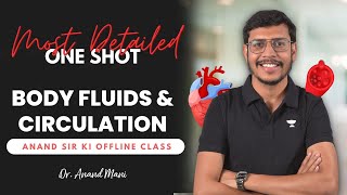 Body Fluids and Circulation  One Shot  NEET 2024  Dr Anand Mani [upl. by Oza780]