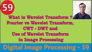 What is Wavelet TransformFourier vs Wavelet TransformCWTDWTWavelet Transform in Image Processing [upl. by Parsons130]