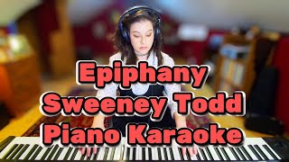 Epiphany  Sweeney Todd Piano Karaoke Accompaniment  Stephen Sondheim [upl. by Nicola]