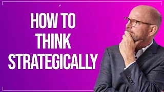 How to Think Strategically [upl. by Auguste]