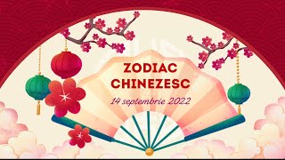 Zodiac Chinezesc Zilnic 14 septembrie 2022  Horoscop Chinezesc [upl. by Michel]