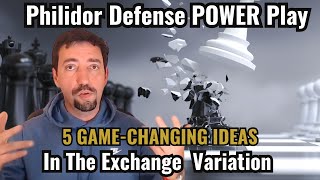 Philidor DEFENSE Power Play 5 GAMECHANGING Ideas in the Exchange Variation ♟️🔥 [upl. by Stelu]