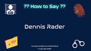 How to Pronounce Famous Criminal Dennis Rader CORRECTLY  Pronunciation Planet [upl. by Jorie768]