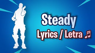 Fortnite  Steady Emote Lyrics [upl. by Nilhtac548]