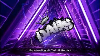 Promised Land  Carl Hill Remix [upl. by Nemra]