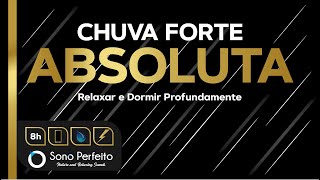 Chuva forte Absoluta Para Relaxar e Dormir Profundamente 8 horas tela Preta [upl. by Chemush]