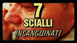 7 SCIALLI INSANGUINATI 2018 Trailer [upl. by Wil]