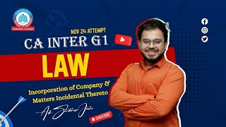 CA Inter  Law  Incorporation of Company amp Matters Incidental Thereto Lec 2  Adv Shubham Joshi [upl. by Karolyn282]