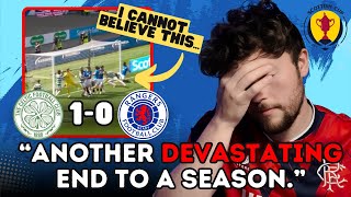 CELTIC 1 RANGERS 0  A HEARTBREAKING SCOTTISH CUP FINAL DEFEAT REACTION [upl. by Cavallaro]