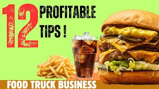 What Makes a Food truck Profitable  12 TIPS FOR HIGHER PROFITS FOR ANY FOOD TRUCK [upl. by Burney]