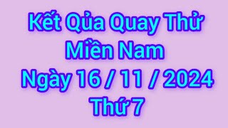 Quay Thử Xổ Số Miền Nam Hôm Nay Thứ 7 Ngày 16 Tháng 11 Năm 2024 [upl. by Mears527]