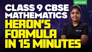 Class 9 CBSE Mathematics  Heron’s Formula In 15 Minutes  Xylem Class 9 CBSE [upl. by Jelena]