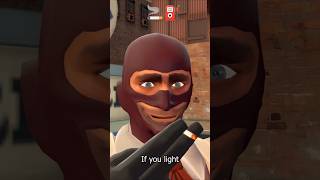 If you light a cigarette near a gas station 🚬💀  TF2 spy [upl. by Anertac]