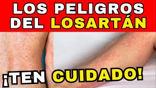 5 Signos PELIGROSOS del LOSARTAN  Losartán EFECTOS SECUNDARIOS [upl. by Saphra446]