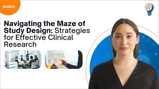 Navigating the Maze of Study Design Strategies for Effective Clinical Research [upl. by Negiam]