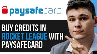 HOW TO BUY CREDITS IN ROCKET LEAGUE WITH PAYSAFECARD 2024 FULL GUIDE [upl. by Alayne816]