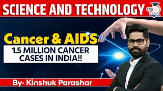 Science and Technology Lecture series  Cancer and AIDS  Biology  StudyIQ IAS English [upl. by Noakes451]