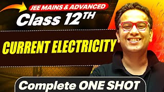 CURRENT ELECTRICITY in 1 Shot  All Concepts Covered  JEE Main amp Advanced  Class 12 [upl. by Eelahc]