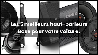 【HAUT PARLEUR BOSE VOITURE】Les 5 meilleurs hautparleurs Bose pour votre voiture [upl. by Irah]