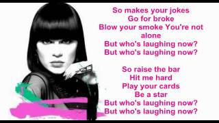 Jessie J  Whos laughing now Lyrics [upl. by Ramej]