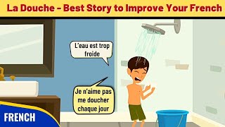 La Douche The Best Short Stories to Improve Your French Conversation [upl. by Thin]