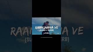 Raanjhana Ve🥹SlowedReverb LofiSongs Antara Mitra and Soham Naik2021 trending shortsviral [upl. by Meilen94]