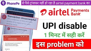 Airtel payment bank upi disable  your bank account is not enable for international upi payment [upl. by Eanram]