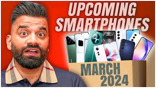 Top Upcoming Smartphones  March 2024🔥🔥🔥 [upl. by Salokkin]