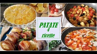 PATATE 4 RICETTE facili e veloci [upl. by Sivie876]