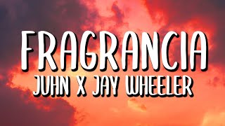 Juhn x Jay Wheeler  Fragancia LetraLyrics [upl. by Ortensia527]