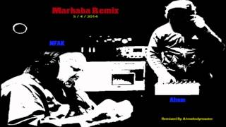 Marhaba Remix  NFAK FeatA1MelodyMaster [upl. by Gee]