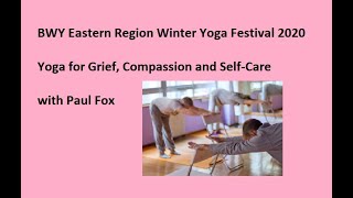 Yoga for Grief Compassion and SelfNourishment with Paul Fox [upl. by Lawry]